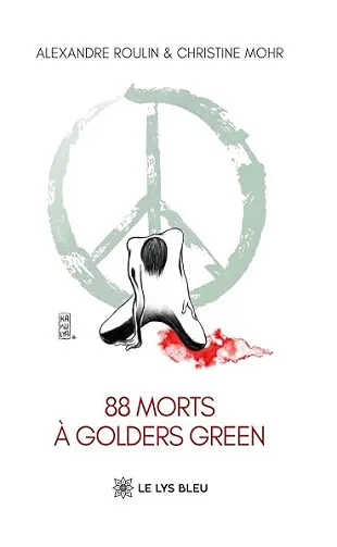 88 morts à Golders Green - Alexandre & Christine Roulin & Mohr (2026)