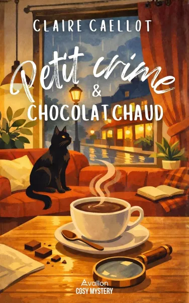 Claire Caellot - Petit Crime & Chocolat Chaud (Cosy mystery) (2026)