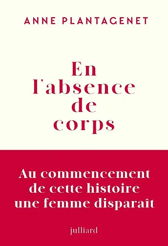 En l'absence de corps - Anne Plantagenet (2026)