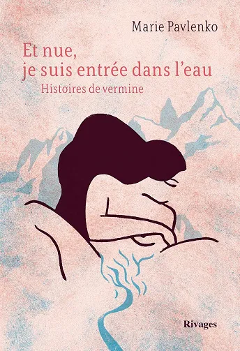 Et nue, je suis entrée dans l'eau - Marie Pavlenko (2026)