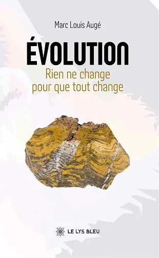 Évolution : Rien ne change pour que tout change - Marc Louis Augé (2026)