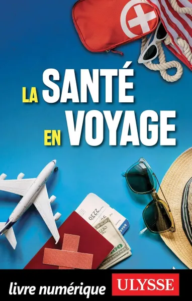 Gabrielle Asselin - La santé en voyage (Voyageur averti) (2026)