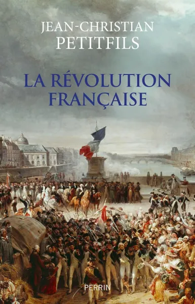 Jean-Christian Petitfils - La Révolution française (2026)