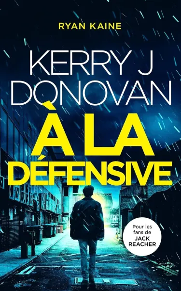 Kerry J Donovan - À la défensive (Ryan Kaine t. 3) (2026)