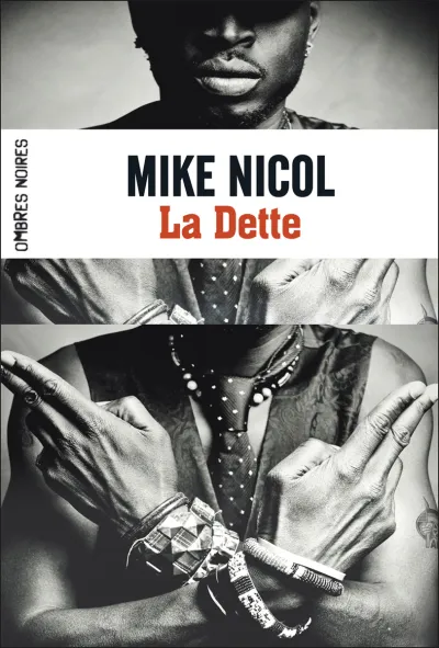 La Dette, Tome 1 de la trilogie Vengeance - Mike Nicol