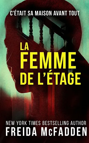 La femme de l’étage (The Wife Upstairs) - Freida McFadden (Traduction IA 2026)