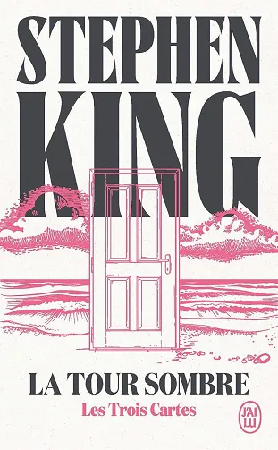La Tour Sombre Tome 2 : Les Trois Cartes - Stephen King (2026)