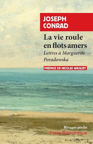 La vie roule en flots amers : Lettres à Marguerite Poradowka - Joseph Conrad (2026)