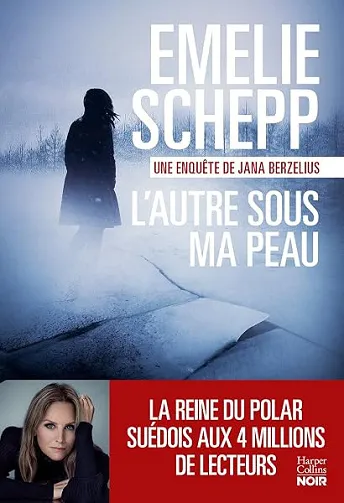 L'autre sous ma peau: La suite de la saga "Jana Berzelius", phénomène du polar suédois ! - Emelie Schepp (2026)