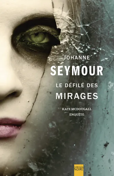 Le Défilé des mirages - Johanne Seymour