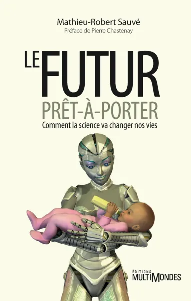 Le futur prêt-à-porter - Mathieu-Robert Sauvé