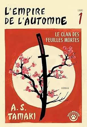 L'Empire de l'automne - Livre 1: Le clan des feuilles mortes - A.S. Tamaki (2026)
