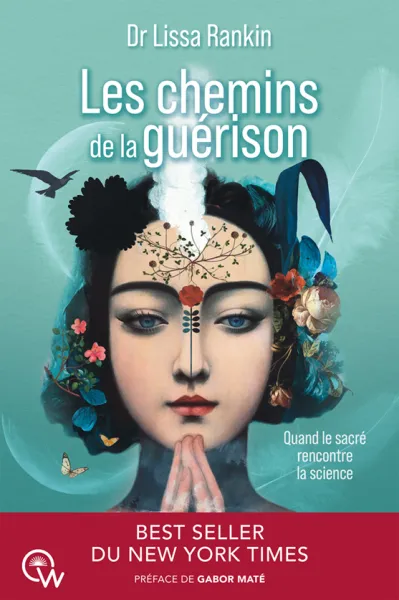 Les chemins de la guérison - Lissa Rankin