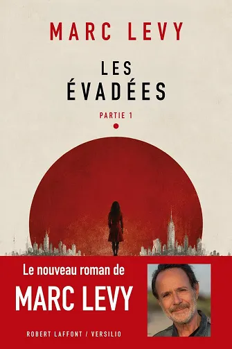 Les évadées - Partie 1 - Marc Levy (2026)