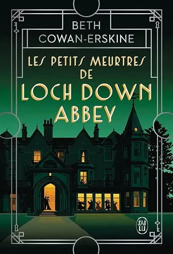 Les petits meurtres de Loch Down Abbey - Beth Cowan-Erskine (2026)