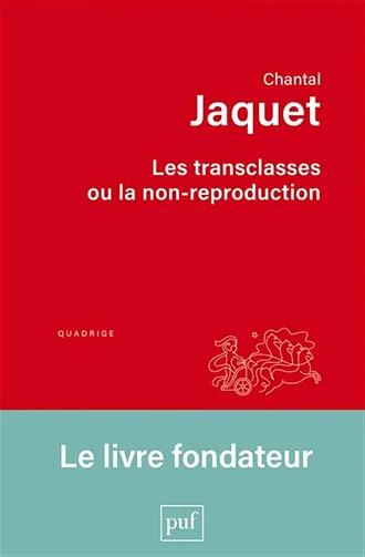 Les transclasses ou la non-reproduction - Chantal Jaquet (2025)