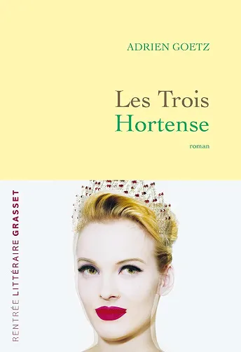 Les trois Hortense - Adrien Goetz (2026)