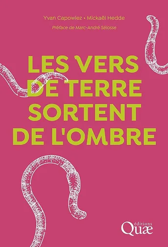 Les vers de terre sortent de l'ombre - Yvan Capowiez, Mickaël Hedde (2026)