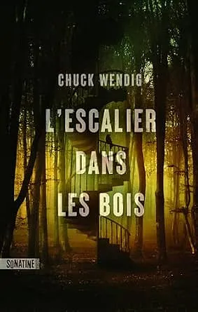 L'escalier dans les bois - Chuck Wendig (2026)