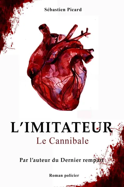 L'Imitateur: le Cannibale - Sébastien Picard