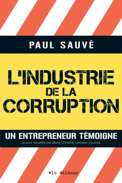 L'industrie de la corruption - Paul Sauvé