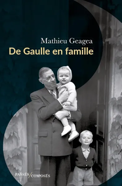 Mathieu Geagea - De Gaulle en famille (2026)