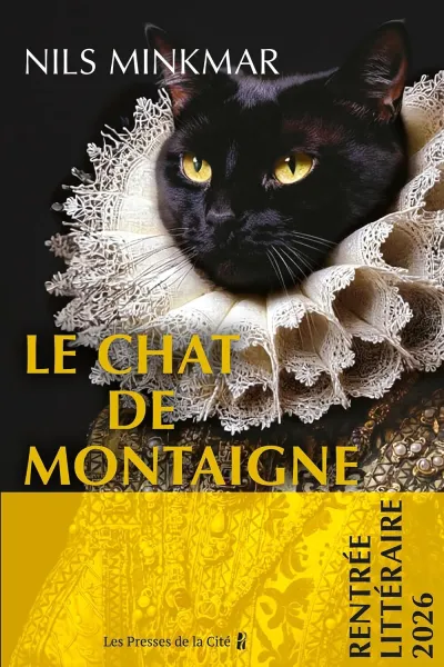 Nils Minkmar - Le Chat de Montaigne (2026)
