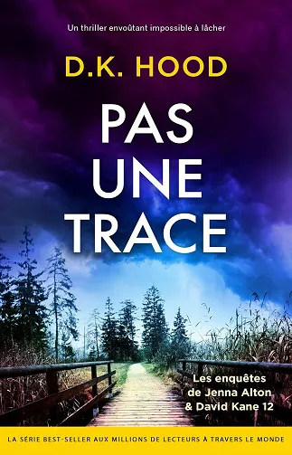 Pas une trace (Les enquêtes de Jenna Alton & David Kane t. 12) - D.K. Hood (2026)