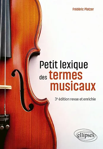 Petit lexique des termes musicaux - Frédéric Platzer (2026)