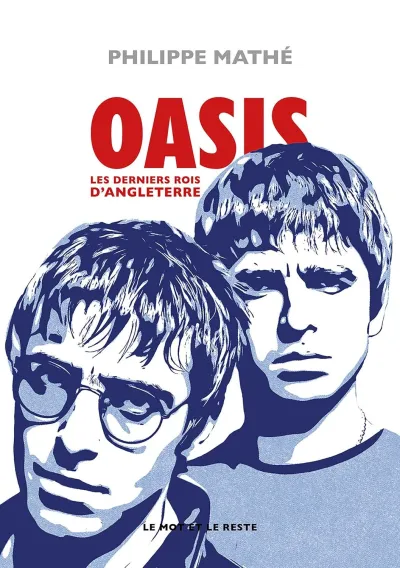 Philippe Mathé - Oasis: Les derniers rois d'Angleterre (2026)