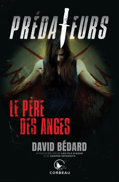 Prédateurs: Le Père des anges - David Bédard