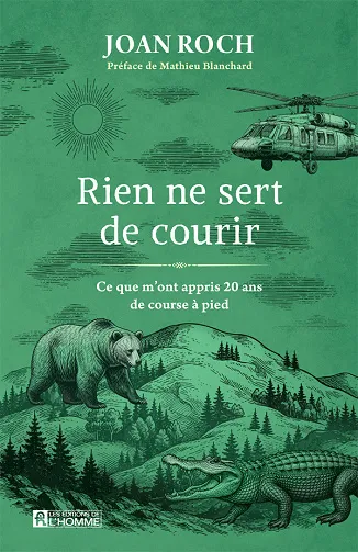 Rien ne sert de courir : Ce que m'ont appris 20 ans de course à pied - Joan Roch (2026)