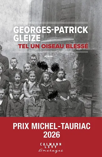 Tel un oiseau blessé - Georges-Patrick Gleize (2026)