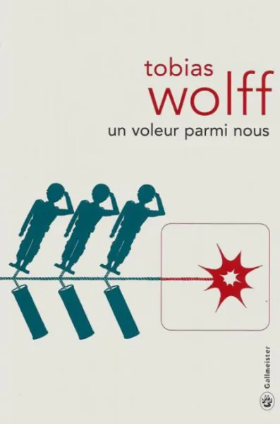 Un voleur parmi nous - Tobias Wolff